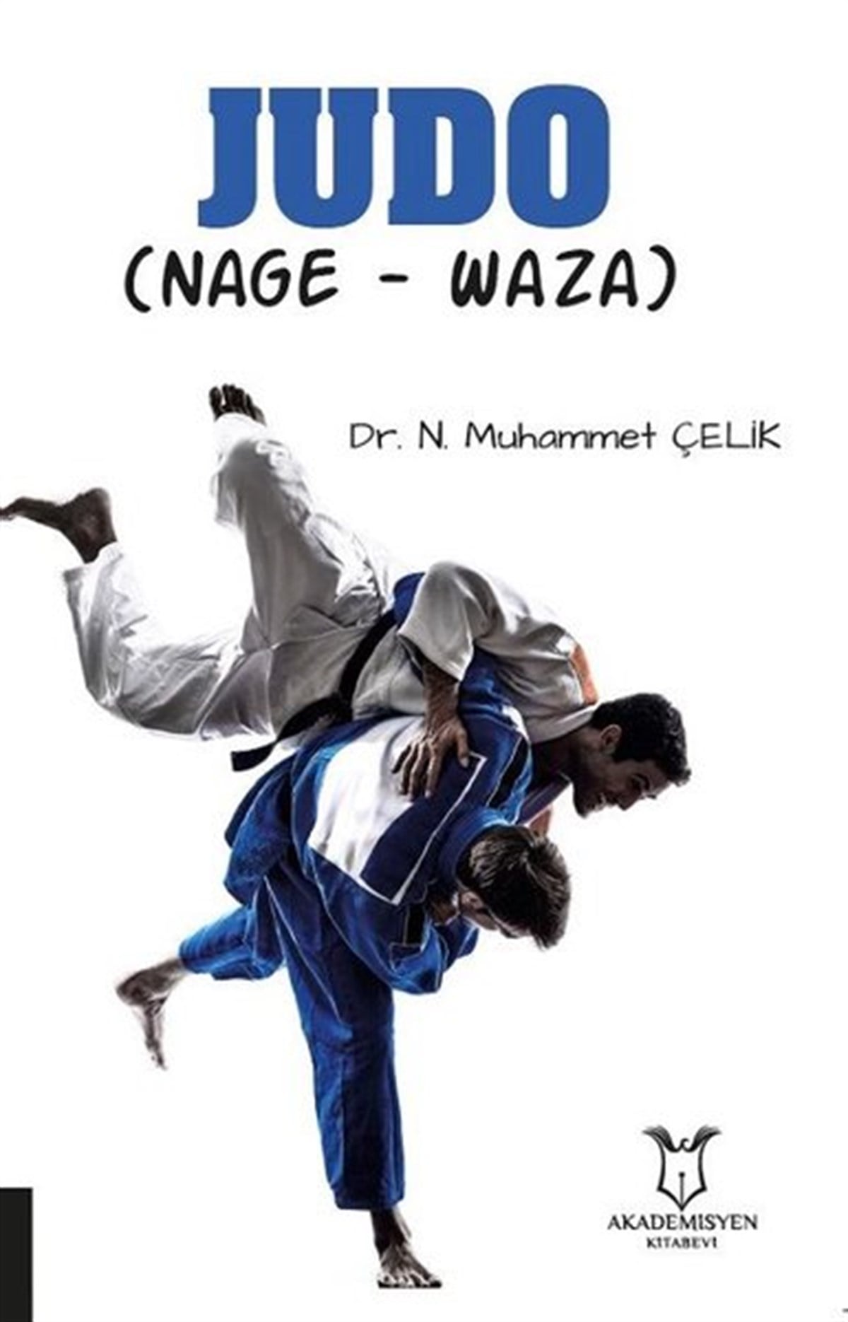 N. Muhammet ÇelikEğitimJudo: Nage-Waza
