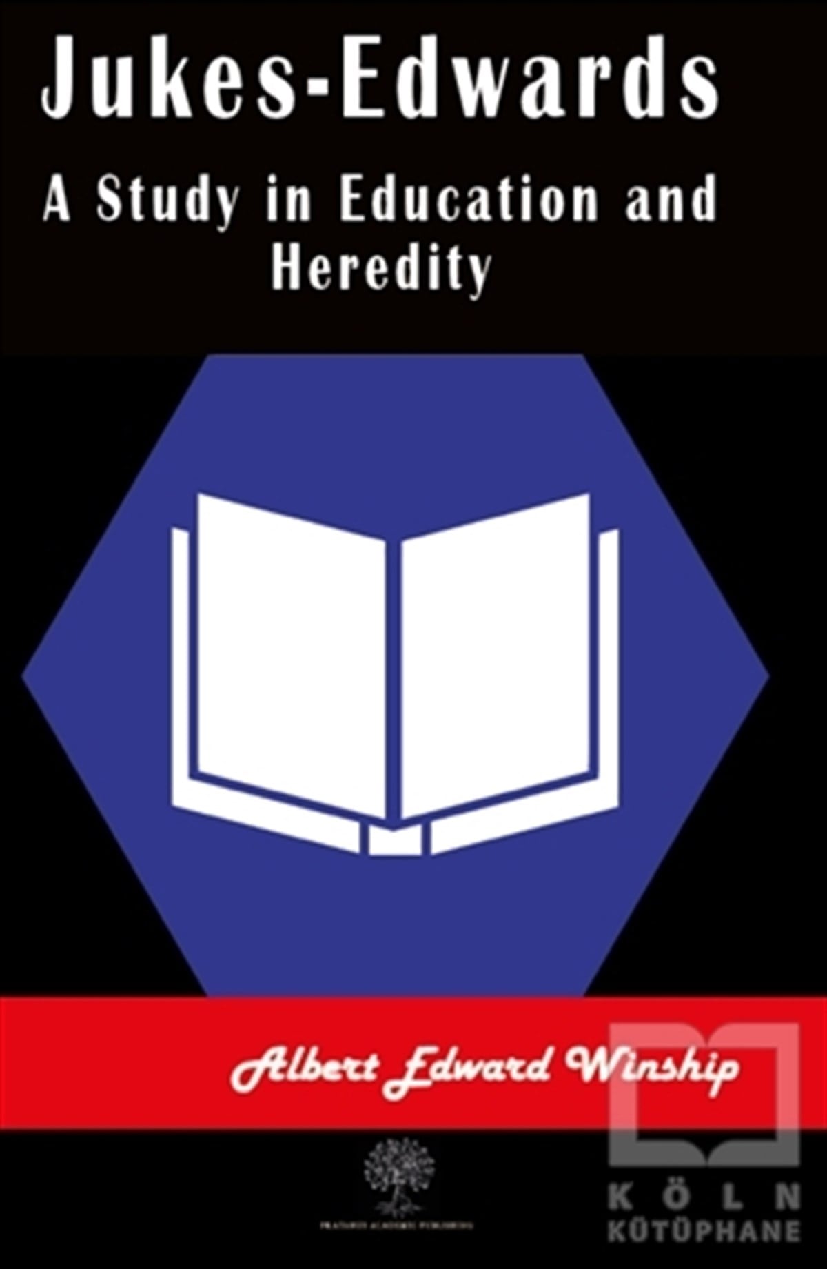 Albert Edward WinshipTürkçe RomanlarJukes-Edwards A Study in Education and Heredity