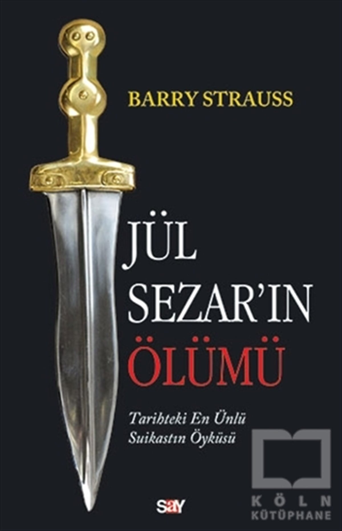 Barry StraussTarihsel RomanlarJül Sezar'ın Ölümü