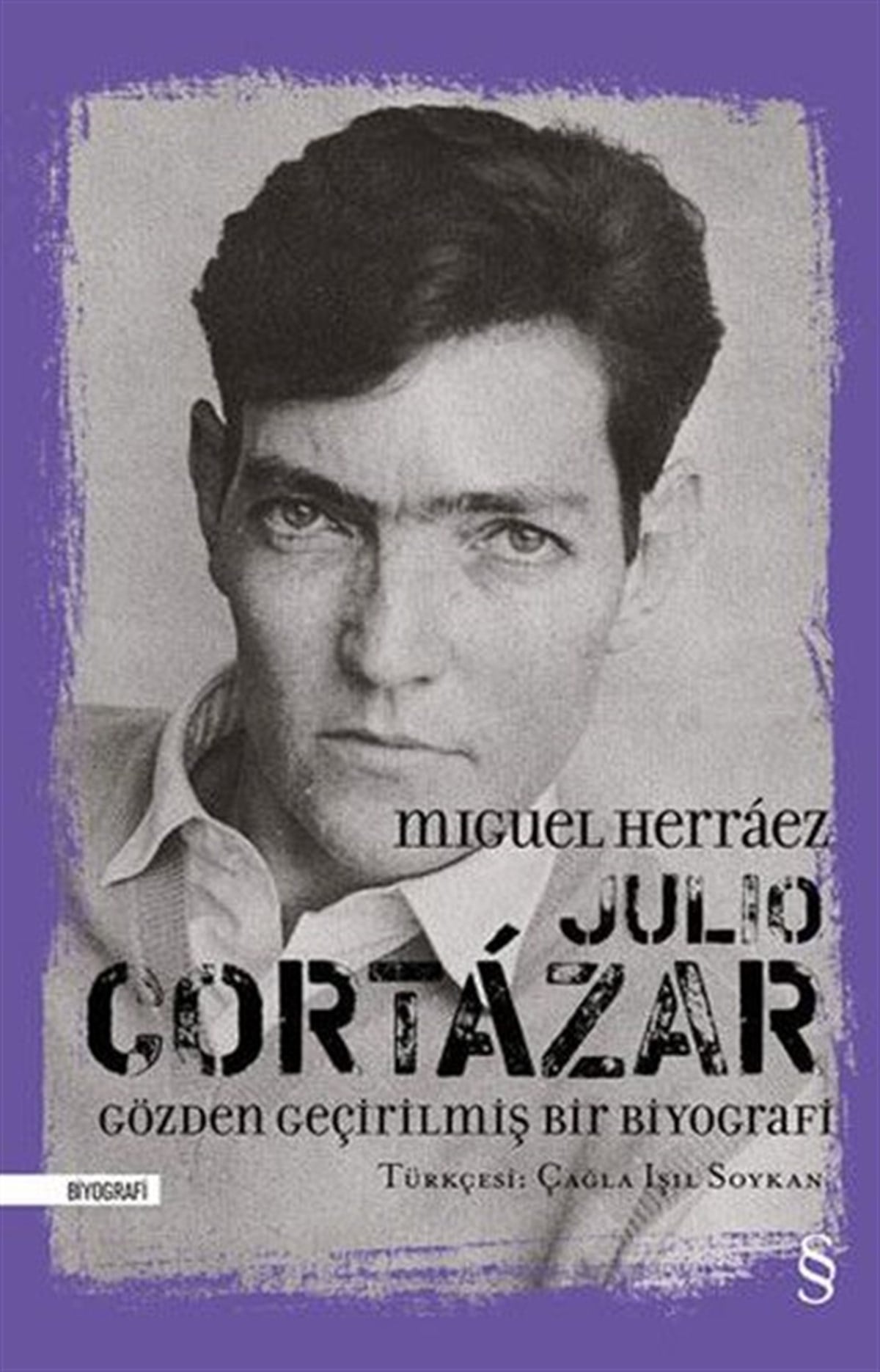 Miguel HerraezTarihi Biyografi ve Otobiyografi KitaplarıJulio Cortazar - Gözden Geçirilmiş Bir Biyografi