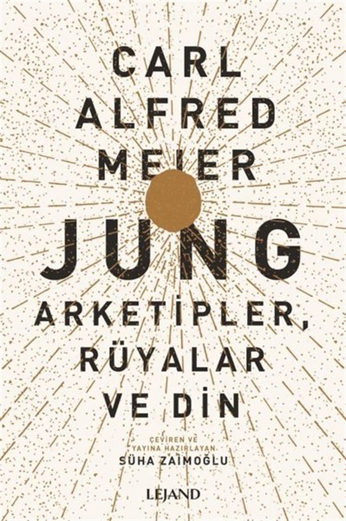 Carl Alfred MeierPsikoloji BilimiJung: Arketipler Rüyalar ve Din