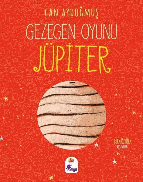 Can AydoğmuşÇocuk Bilim KitaplarıJüpiter - Gezegen Oyunu