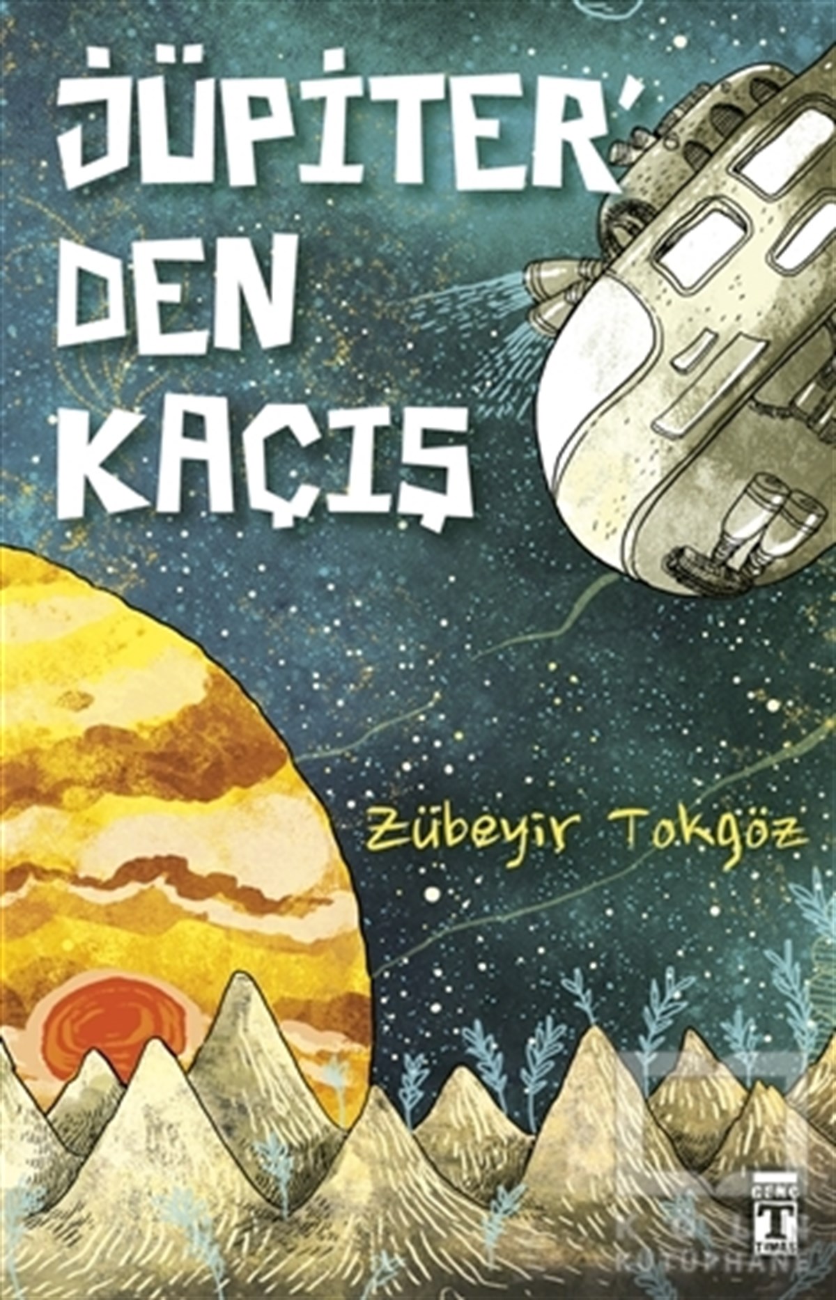 Zübeyir TokgözRoman-ÖyküJüpiter'den Kaçış
