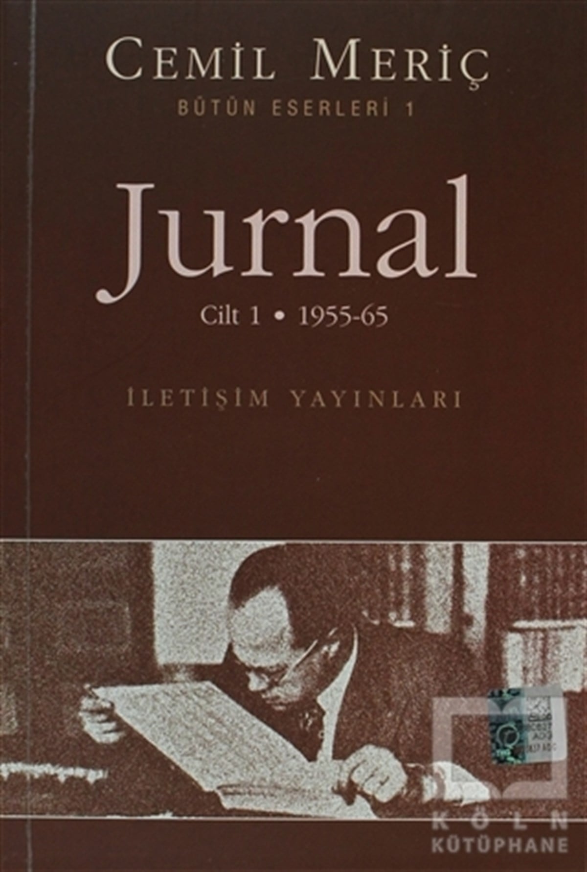 Cemil MeriçAnı - Mektup - GünlükJurnal Cilt: 1 - Bütün Eserleri 1