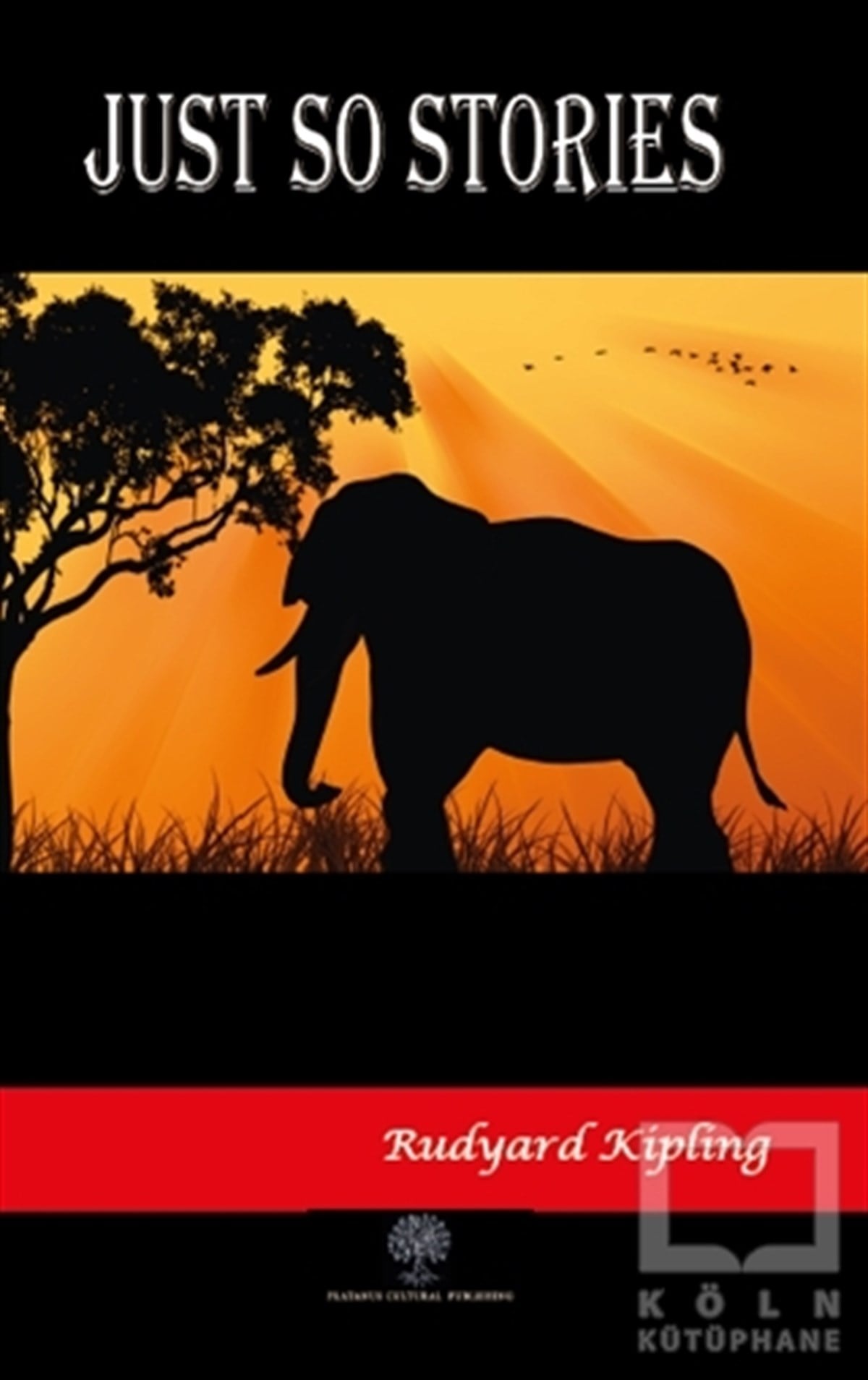 Rudyard KiplingTürkçe RomanlarJust So Stories