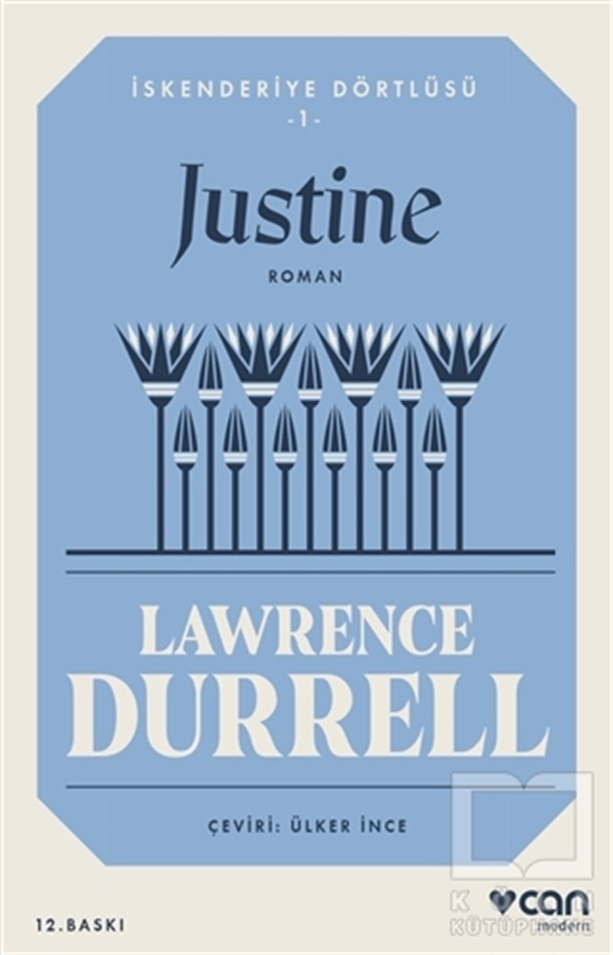 Lawrence DurrellTürkçe RomanlarJustine - İskenderiye Dörtlüsü 1