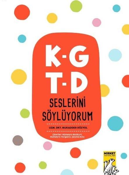 Mukadder DüzyolEgitim Etkinlik KitaplariK - G T - D Seslerini Söylüyorum