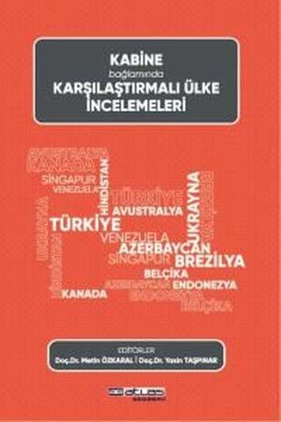 Metin ÖzkaralDünya Siyaseti ve PolitikasıKabine Bağlamında Karşılaştırmalı Ülke Incelemeleri