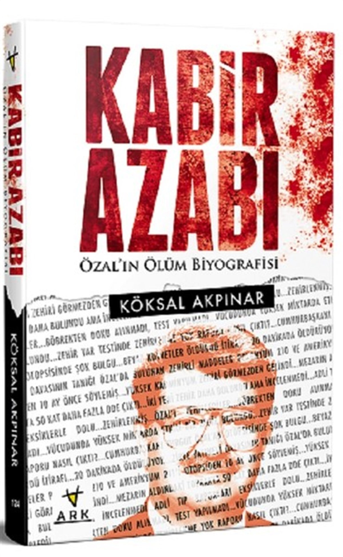 Köksal AkpınarTarihi Biyografi ve Otobiyografi KitaplarıKabir Azabı-Özal'ın Ölüm Biyografisi