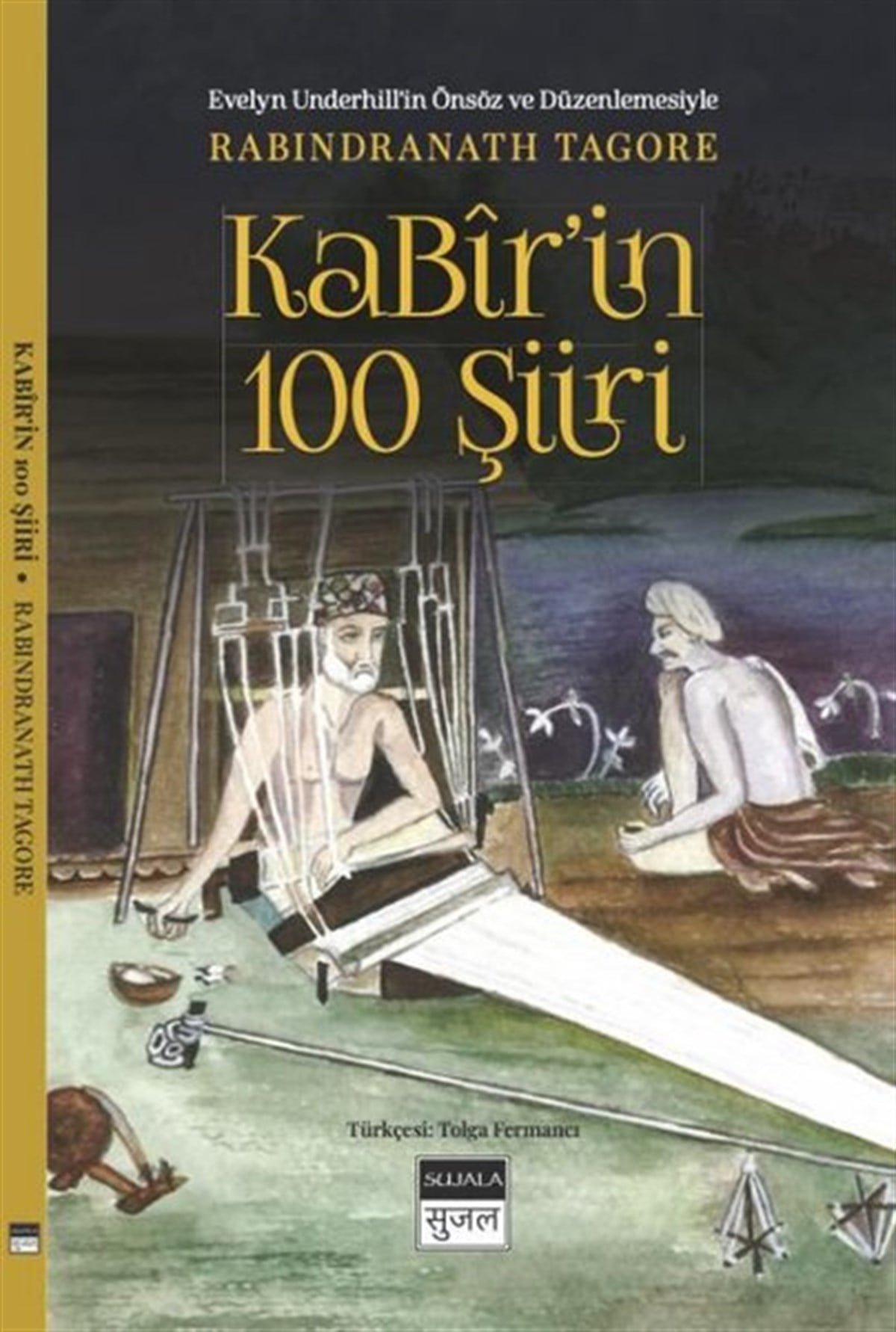 Rabindaranath Tagoreİslami KitaplarKabir'in 100 Şiir - Evelyn Underhil'in Önsöz ve Düzenlemesiyle