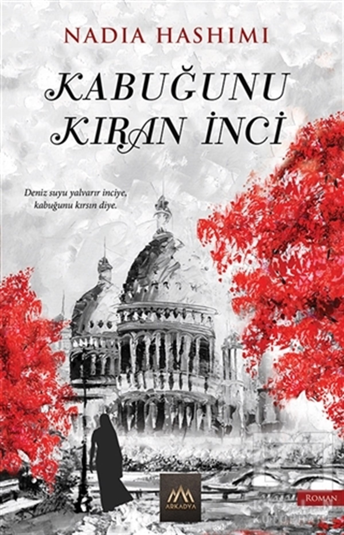 Nadia HashimiRomanKabuğunu Kıran İnci