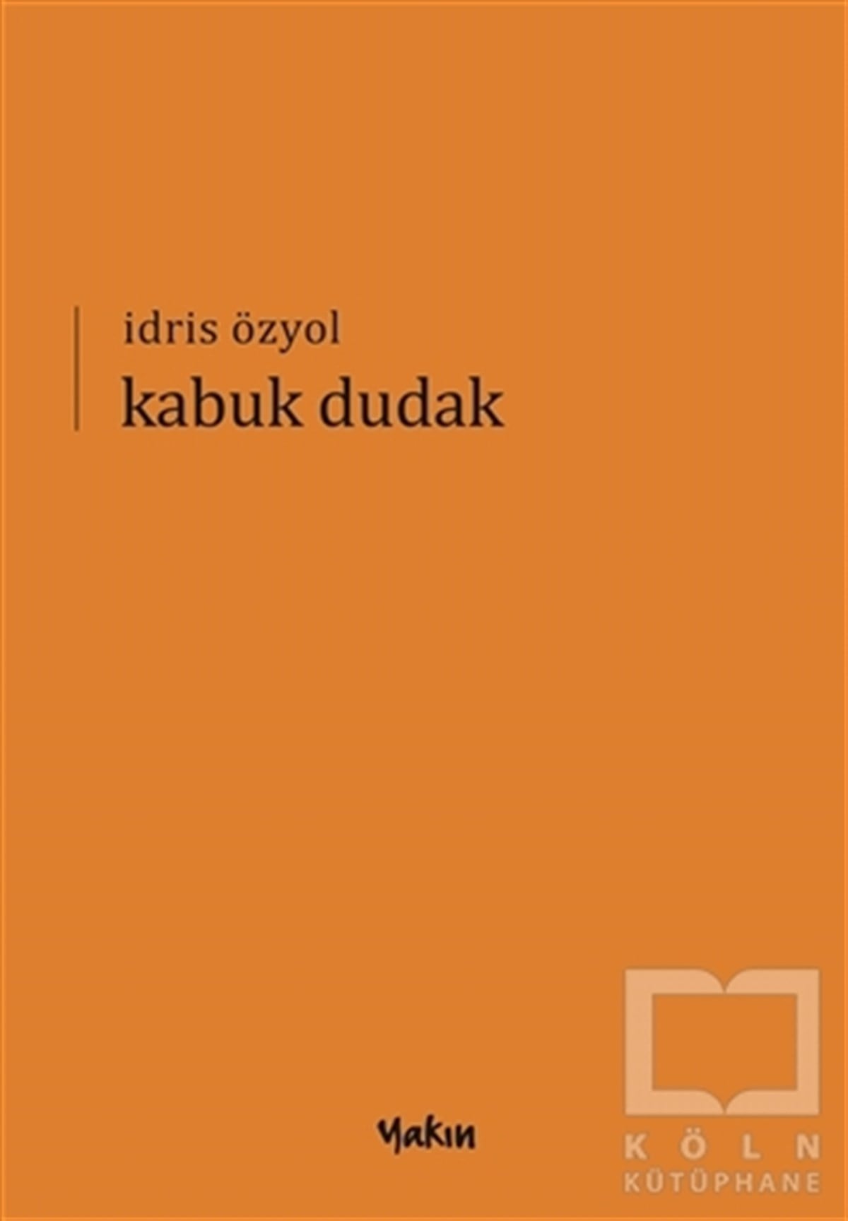 İdris ÖzyolŞiirKabuk Dudak
