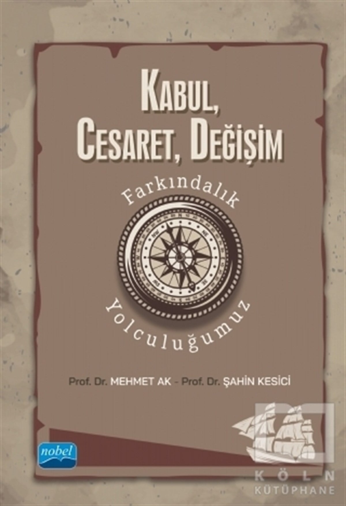 Şahin KesiciHikaye (Öykü) KitaplarıKabul, Cesaret, Değişim