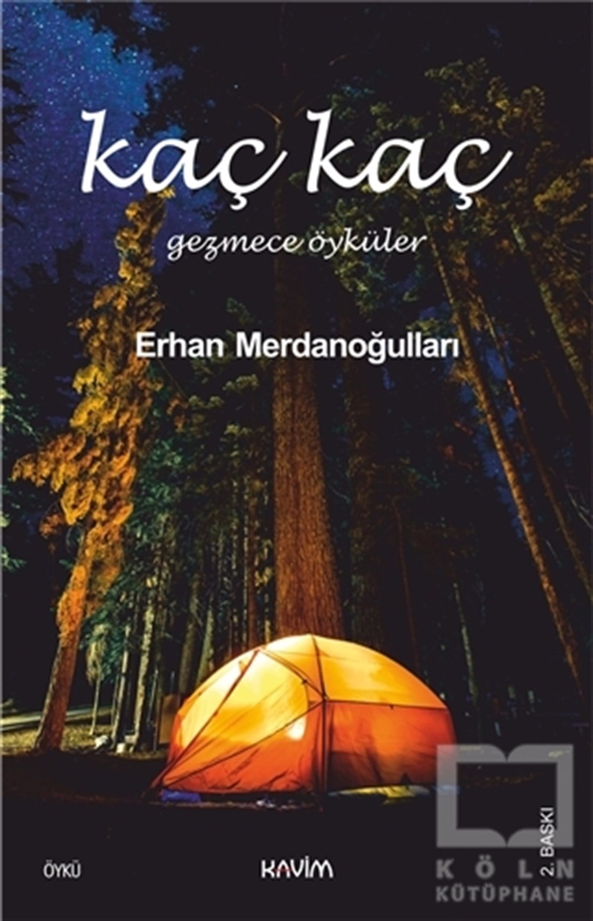 Erhan MerdanoğullarıHikaye (Öykü) KitaplarıKaç Kaç - Gezmece Öyküler
