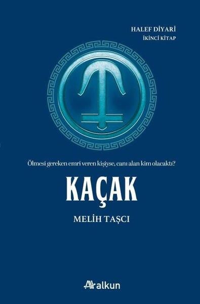 Melih TaşcıTürk RomaniKaçak - Halef İkinci Kitap