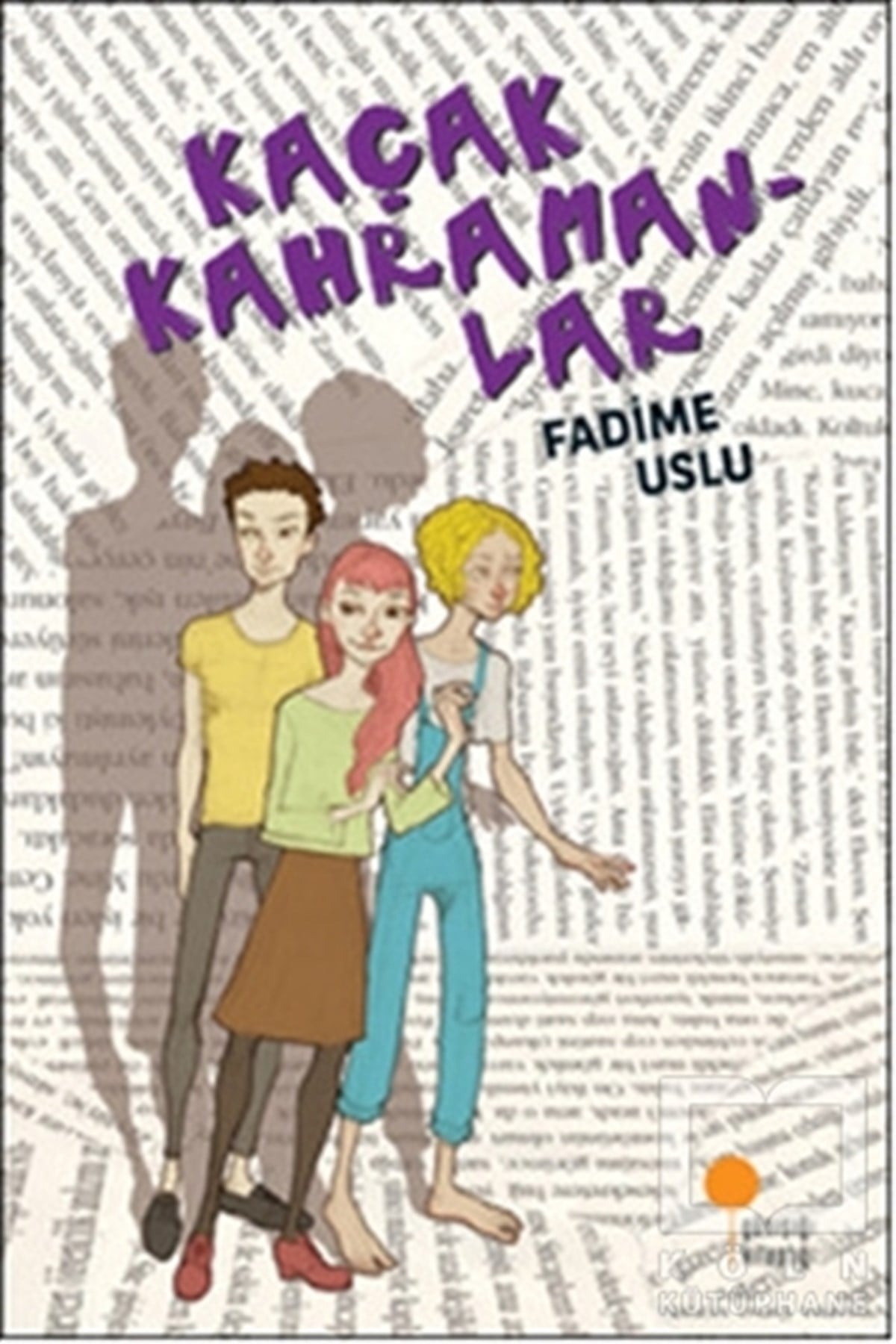 Fadime UsluRoman-ÖyküKaçak Kahramanlar