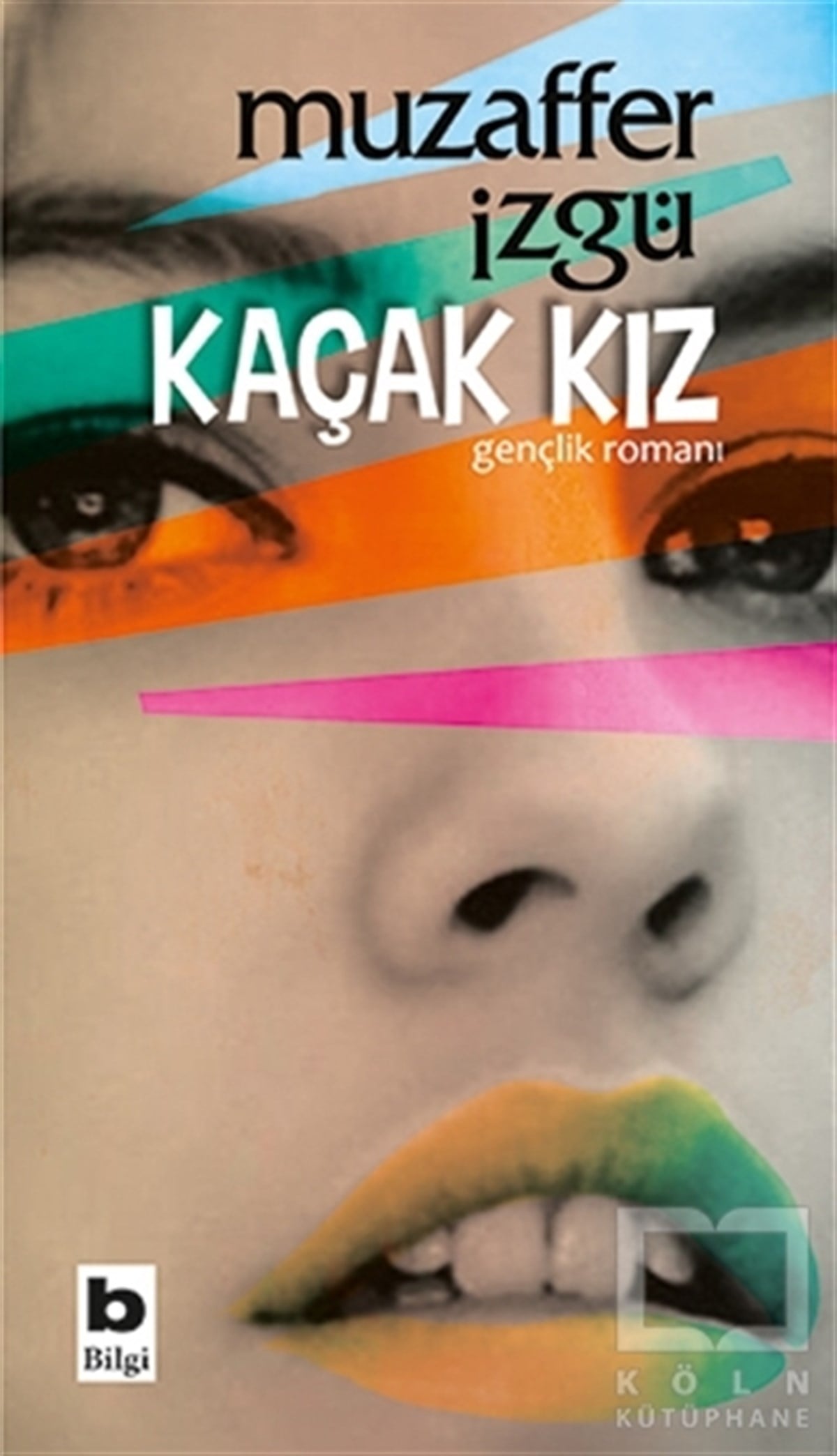 Muzaffer İzgüTürkçe RomanlarKaçak Kız