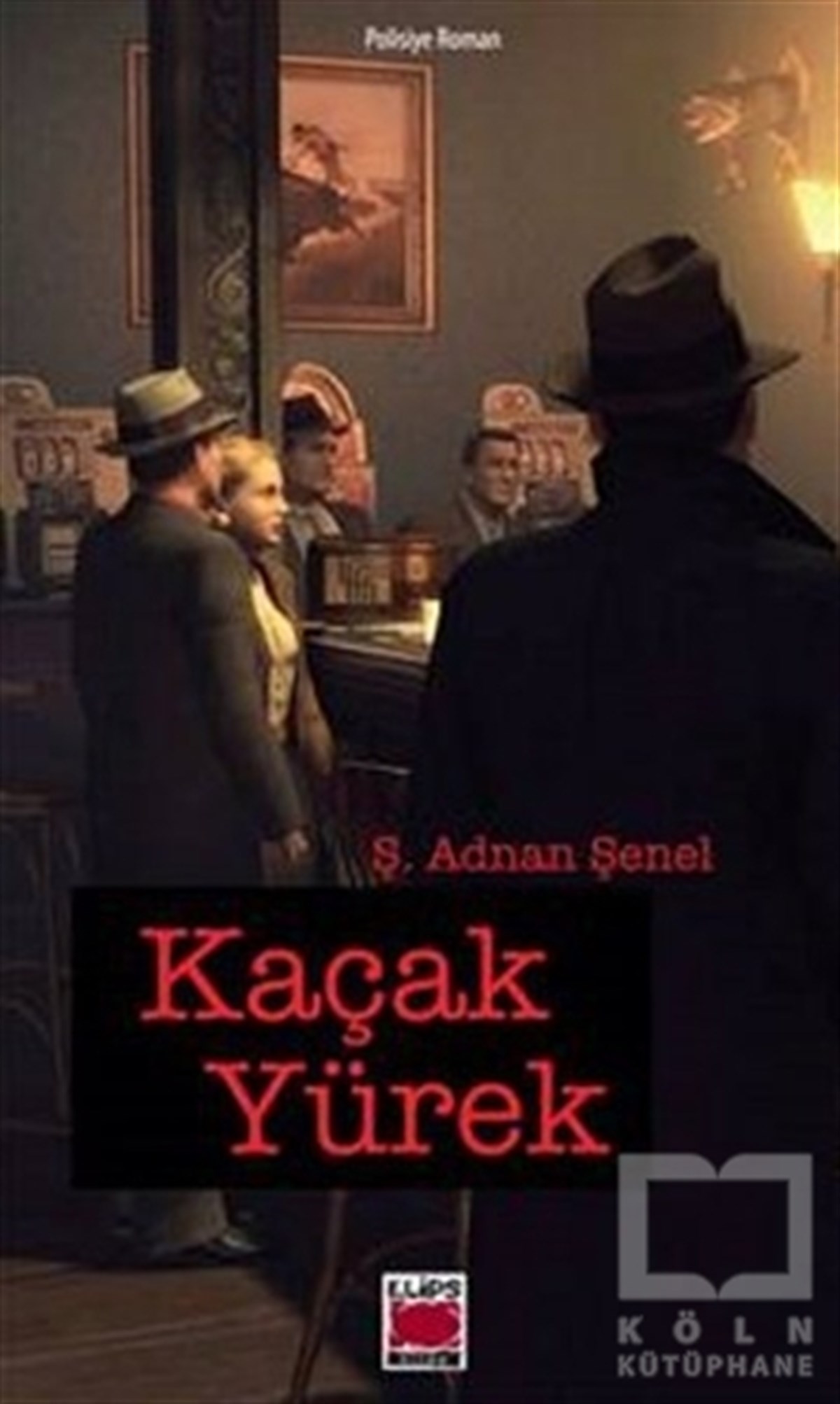 Ş. Adnan ŞenelTürk EdebiyatıKaçak Yürek