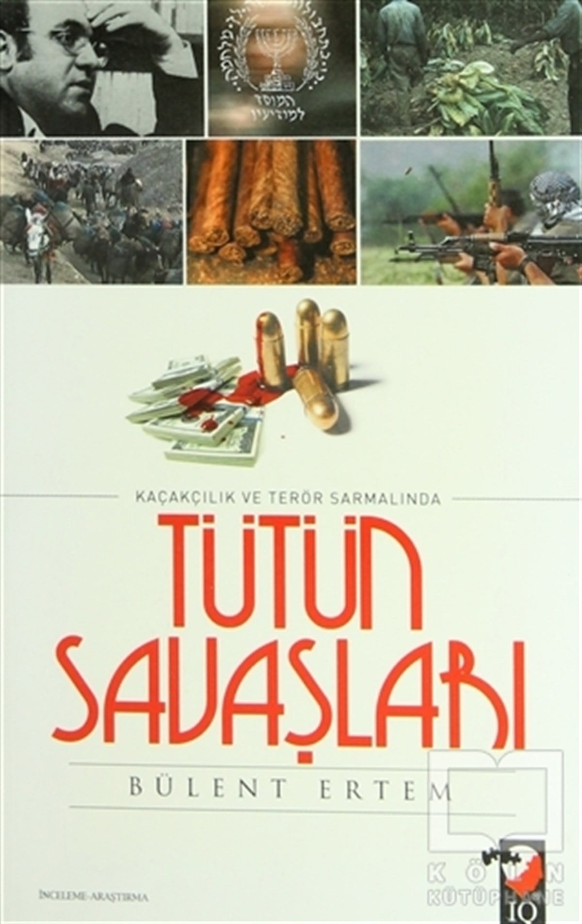 Bülent ErtemDiğerKaçakçılık ve Terör Sarmalında Tütün Savaşları