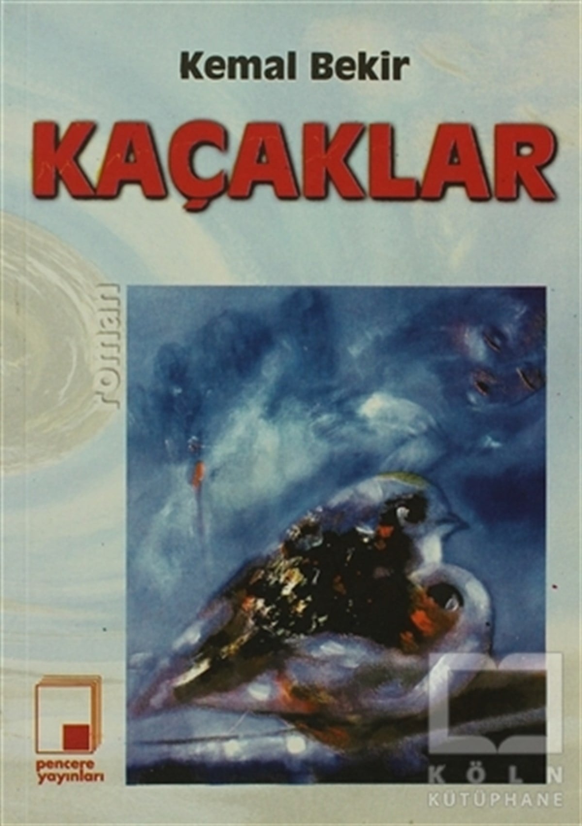 Kemal BekirTürk EdebiyatıKaçaklar