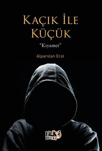 Alparslan ErolTürk RomaniKaçık İle Küçük - Kıyamet