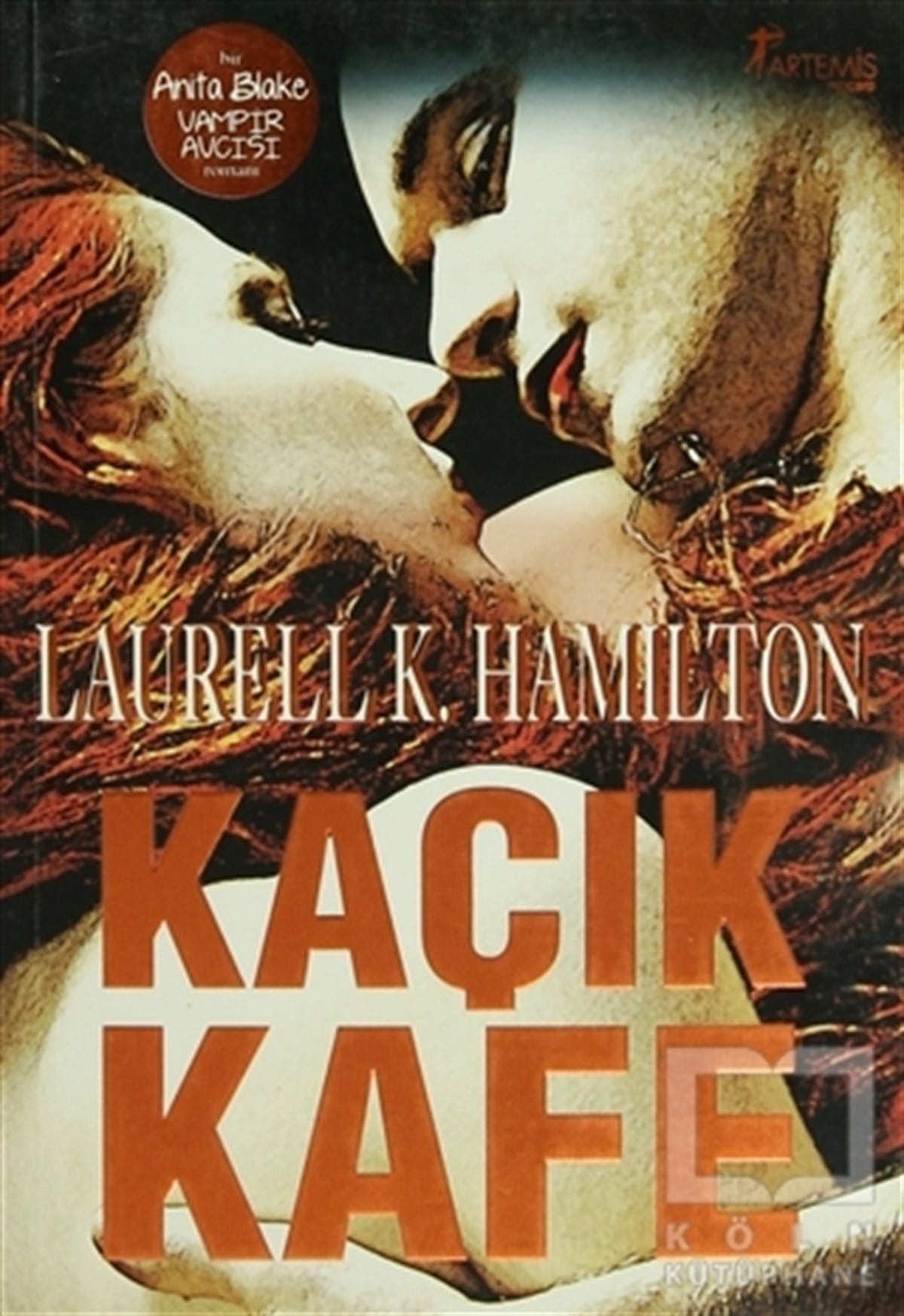 Laurell K. HamiltonAksiyon - MaceraKaçık Kafe Bir Anita Blake Vampir Avcısı Romanı