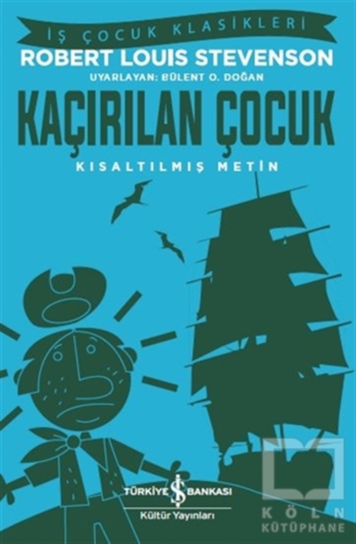Robert Louis StevensonÇocuk RomanlarıKaçırılan Çocuk (Kısaltılmış Metin)