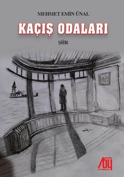 Mehmet Emin ÜnalTürk ŞiiriKaçış Odaları