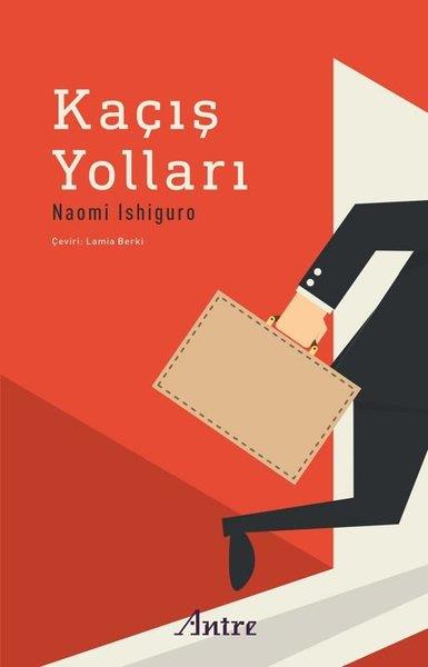 Naomi ishiguroDünya RomanKaçış Yolları