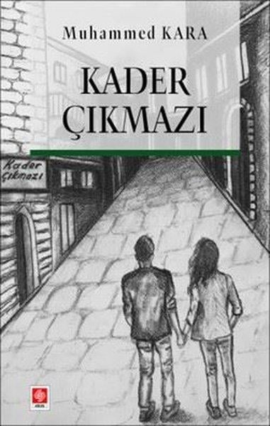 Muhammed KaraTürk RomaniKader Çıkmazı