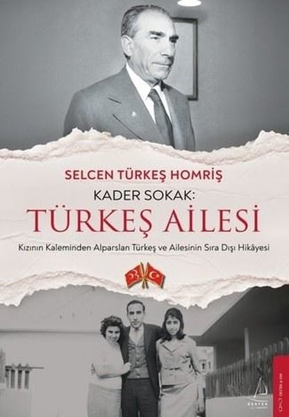 Selcen Türkeş HomrişAnı & Mektup & Günlük KitaplarıKader Sokak: Türkeş Ailesi - Kızının Kaleminden Alparslan Türkeş ve Ailesinin Sıra Dışı Hikayesi