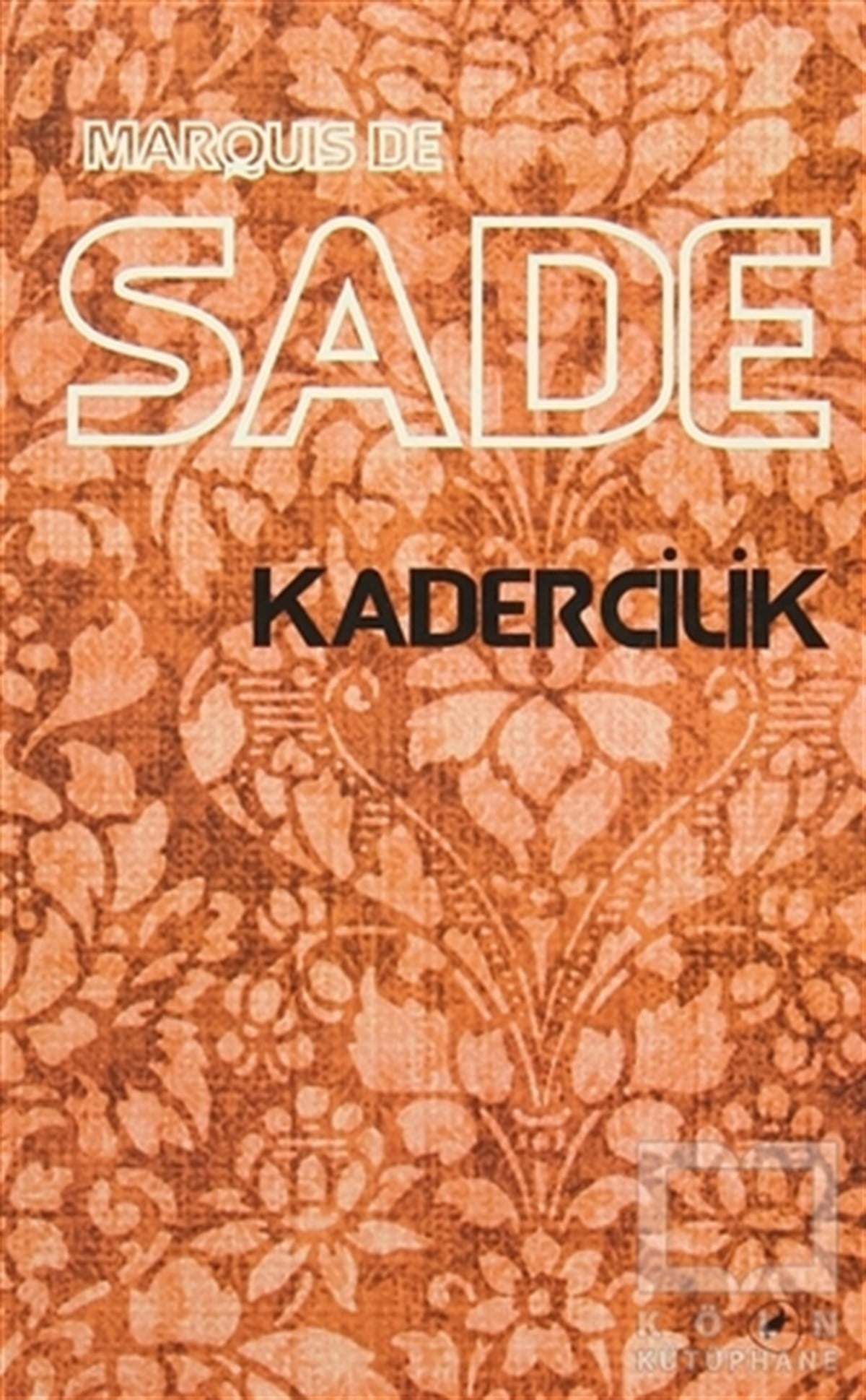 Marquis de SadeDiğerKadercilik