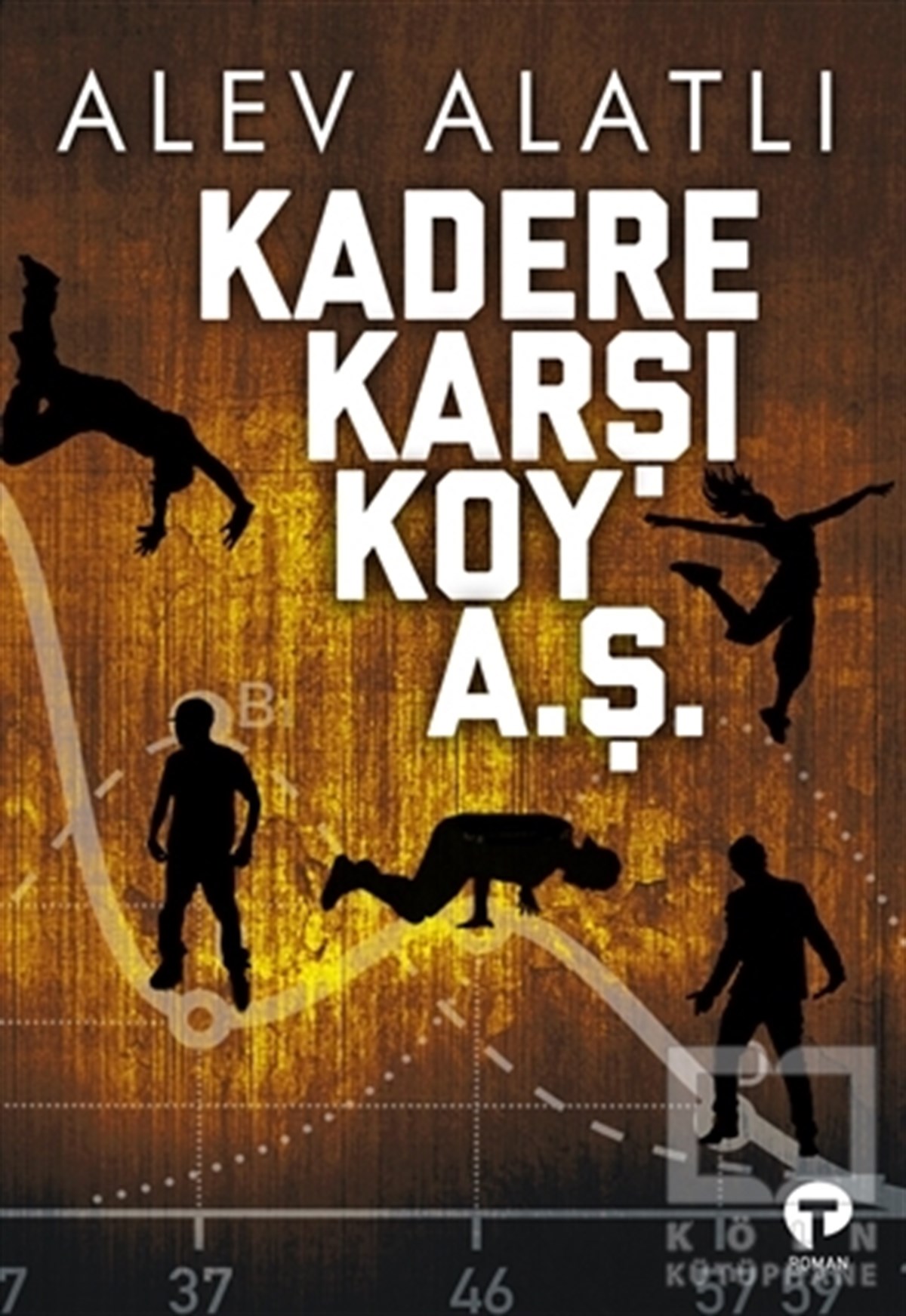 Alev AlatlıTürkçe RomanlarKadere Karşı Koy A.Ş.