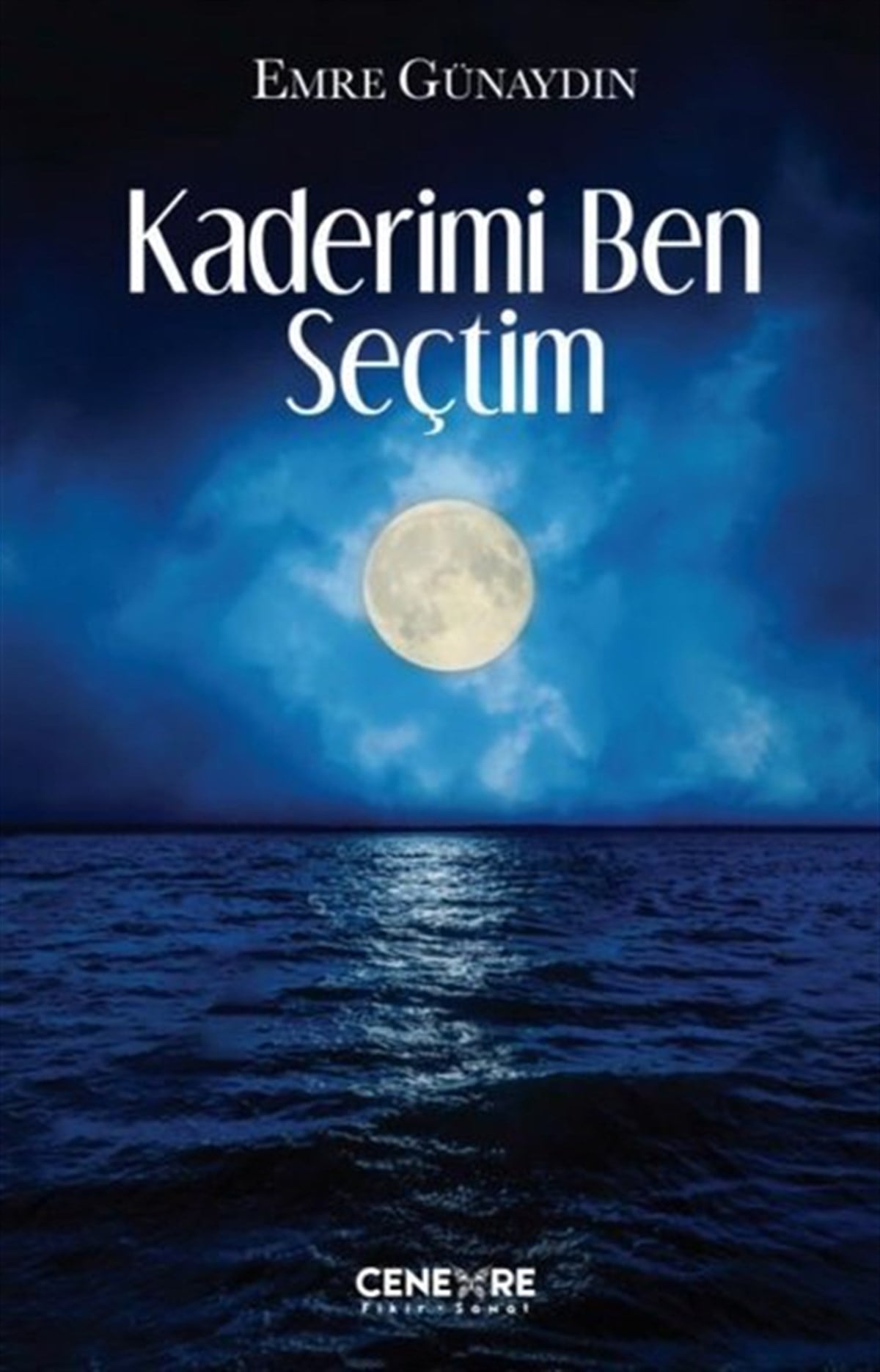 Emre GünaydınDeneme KitaplarıKaderimi Ben Seçtim