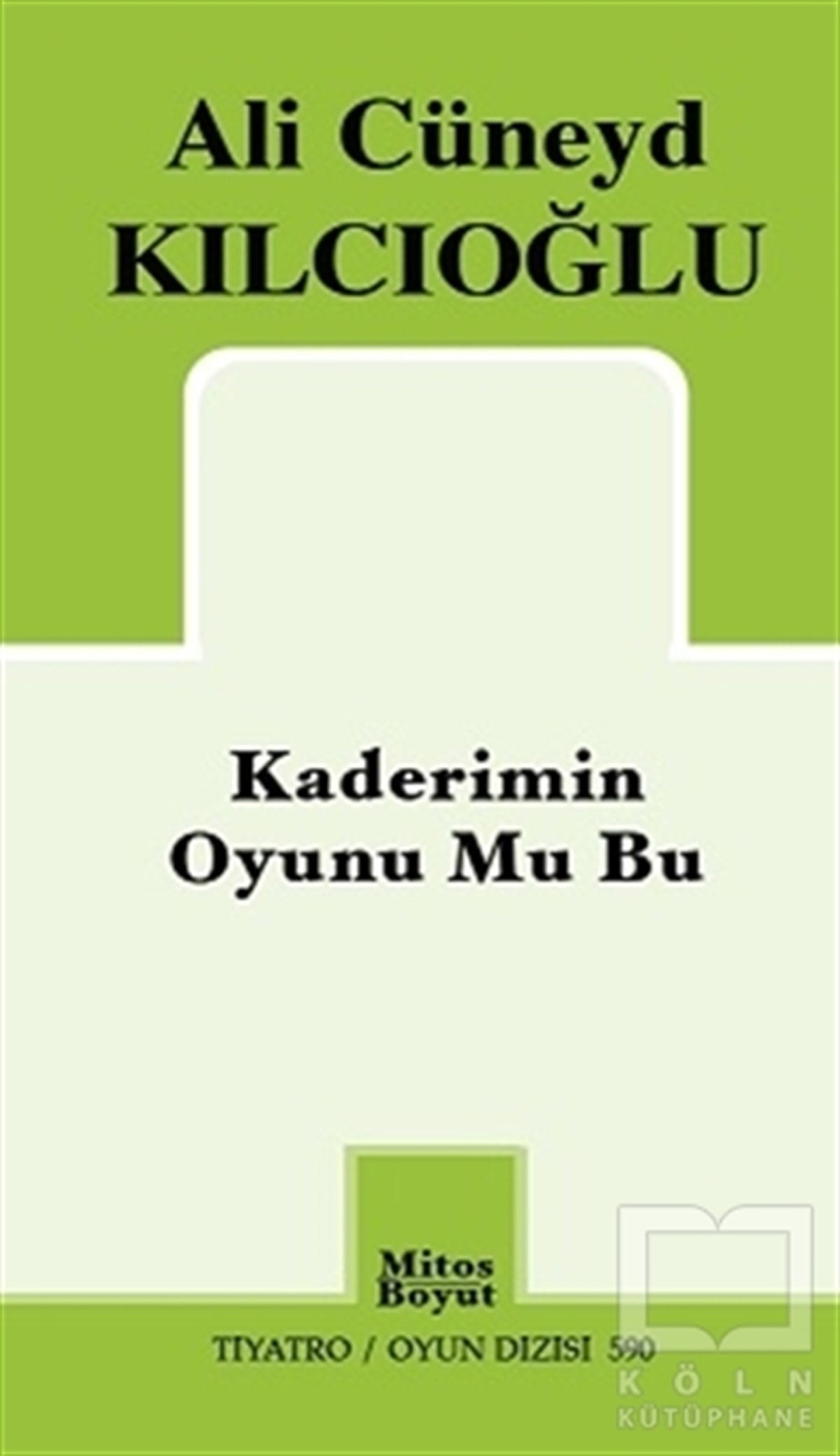 Ali Cüneyd KılcıoğluOyunKaderimin Oyunu Mu Bu
