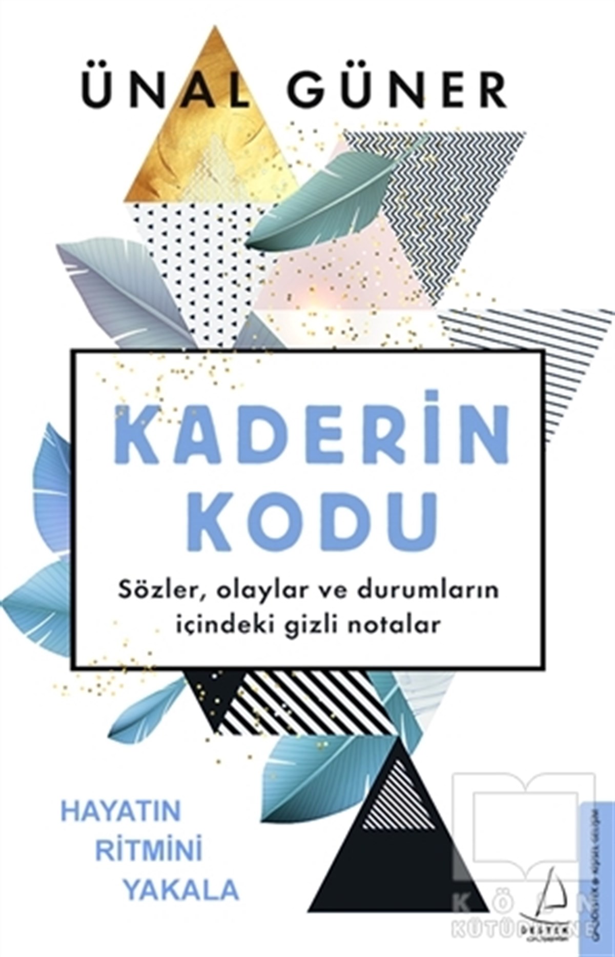 Ünal GünerKişisel GelişimKaderin Kodu