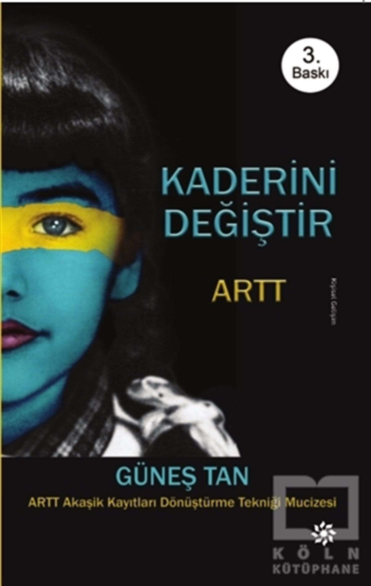 Güneş TanKişisel GelişimKaderini Değiştir