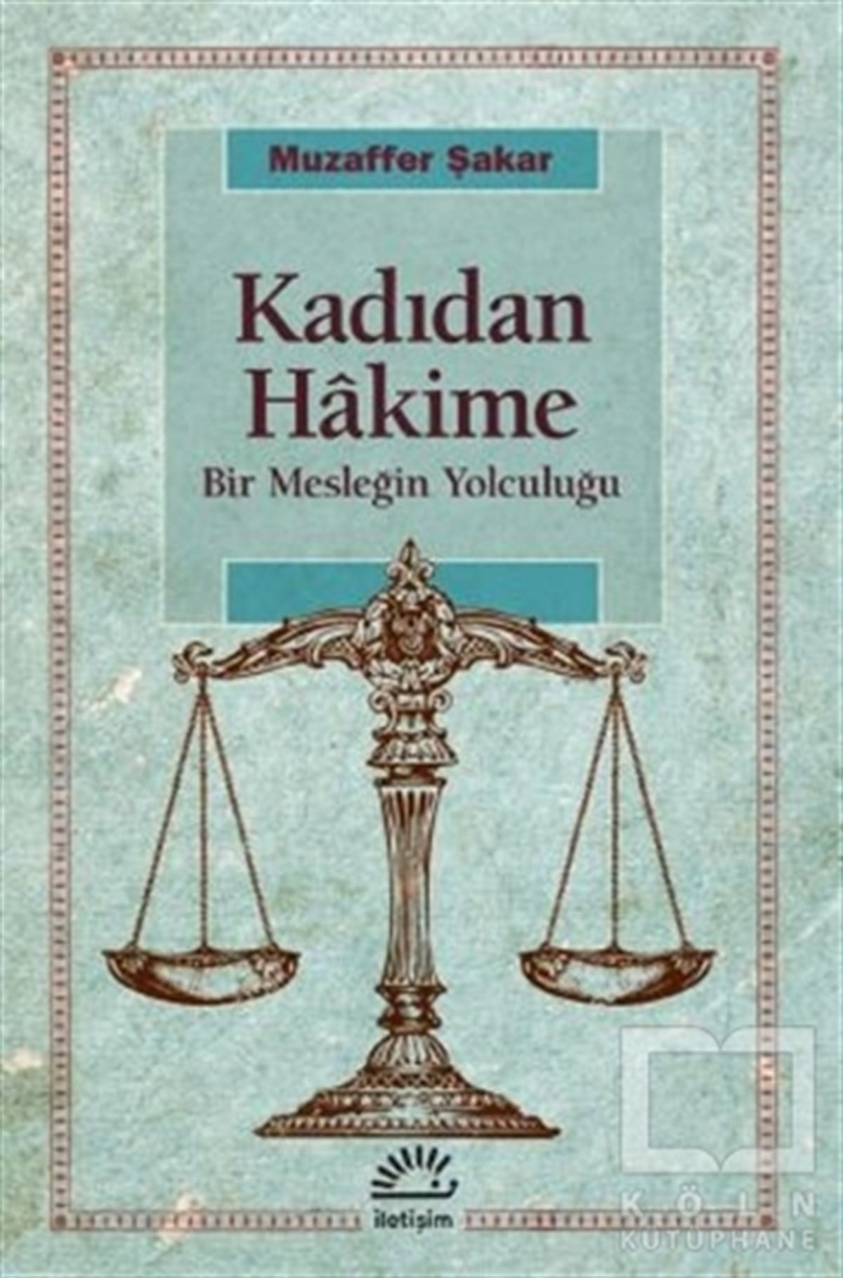 Muzaffer ŞakarAraştırma & İnceleme ve Referans KitaplarıKadıdan Hakime