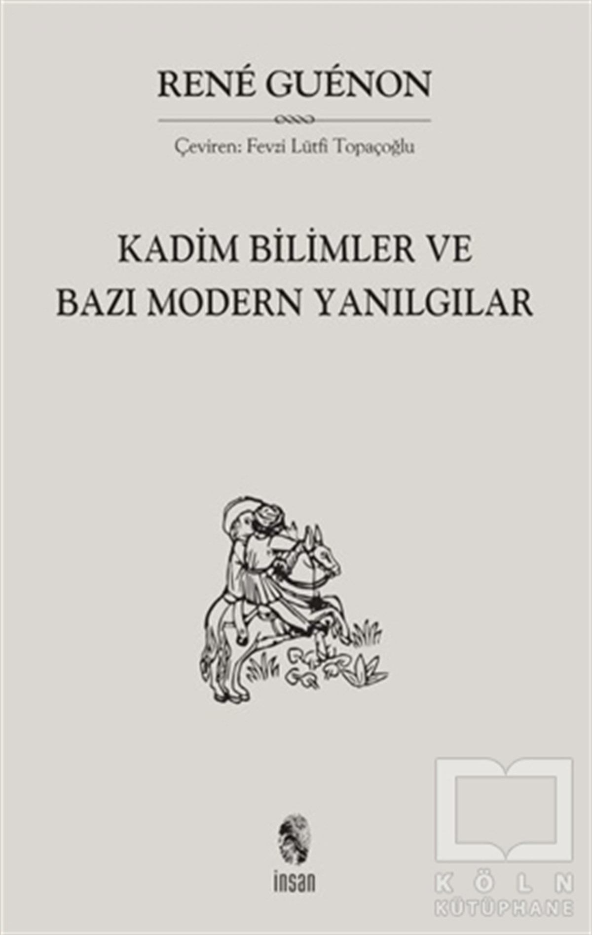 Rene GuenonDiğerKadim Bilimler ve Bazı Modern Yanılgılar