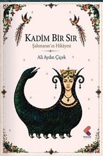 Ali Aydın ÇiçekTürk RomaniKadim Bir Sır - Şahmaran'ın Hikayesi