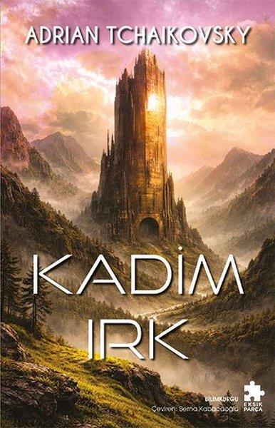 Adrian TchaikovskyBilimkurgu KitaplarıKadim Irk