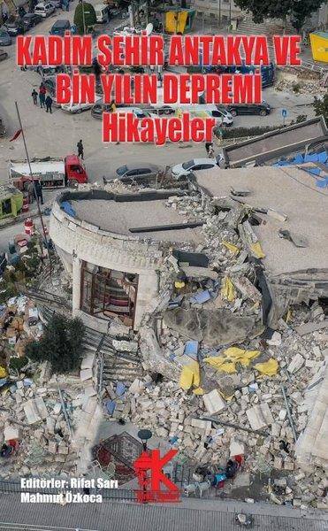 KolektifTürkiye RomanKadim Şehir Antakya ve Bin Yılın Depremi - Hikayeler