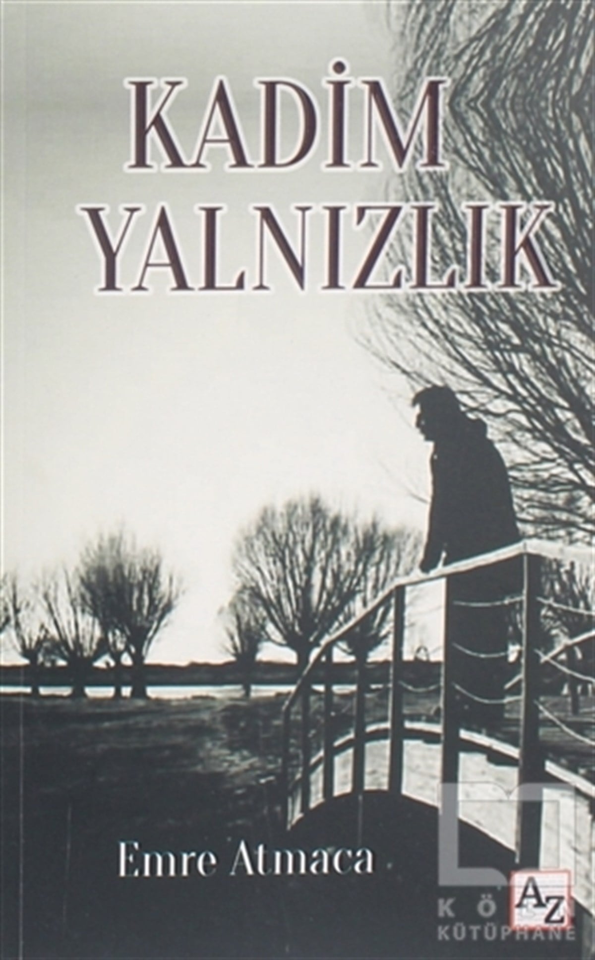 Emre AtmacaHikaye (Öykü) KitaplarıKadim Yalnızlık