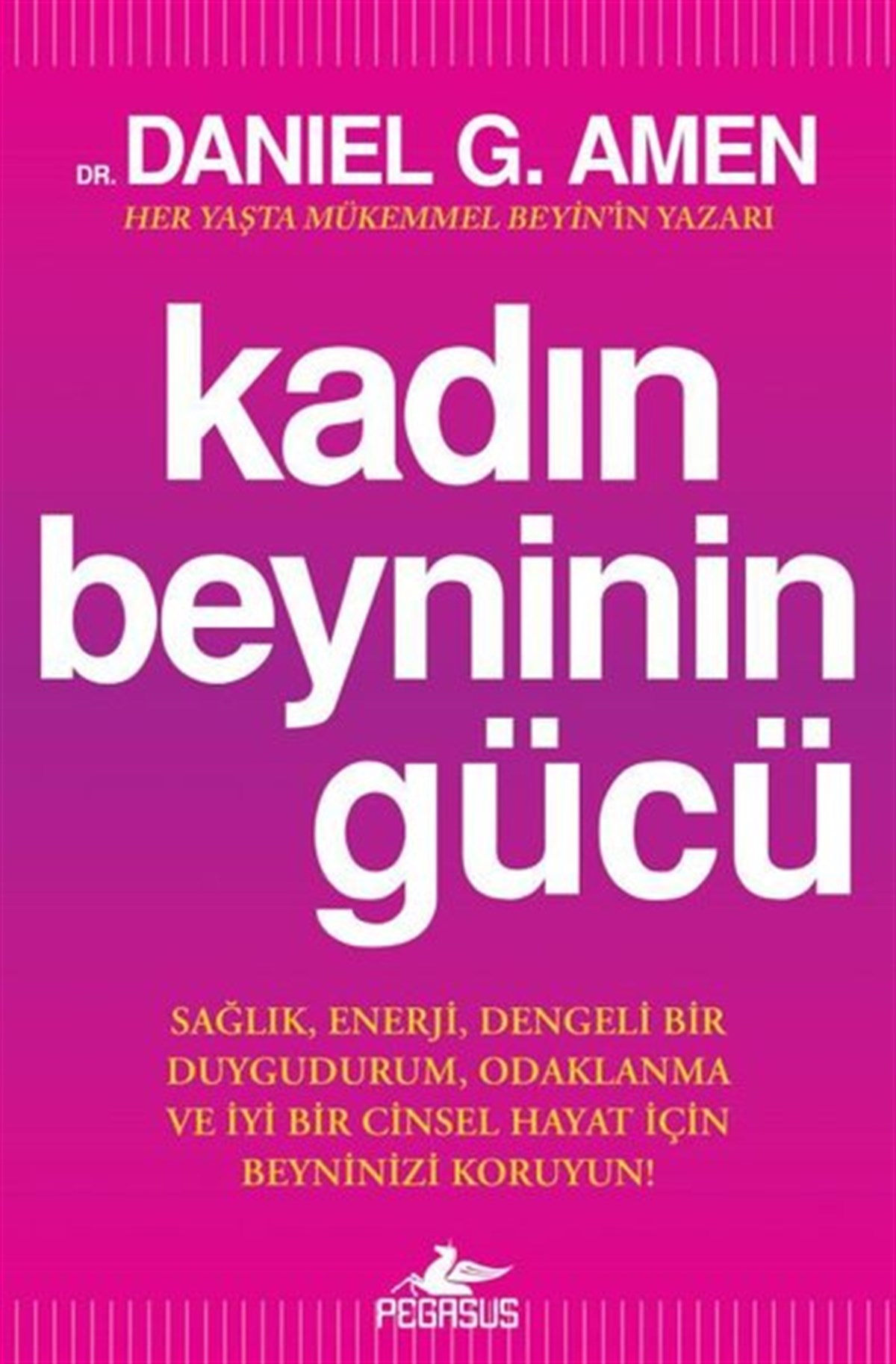 Daniel G. AmenKişisel Gelişim KitaplarıKadın Beyninin Gücü