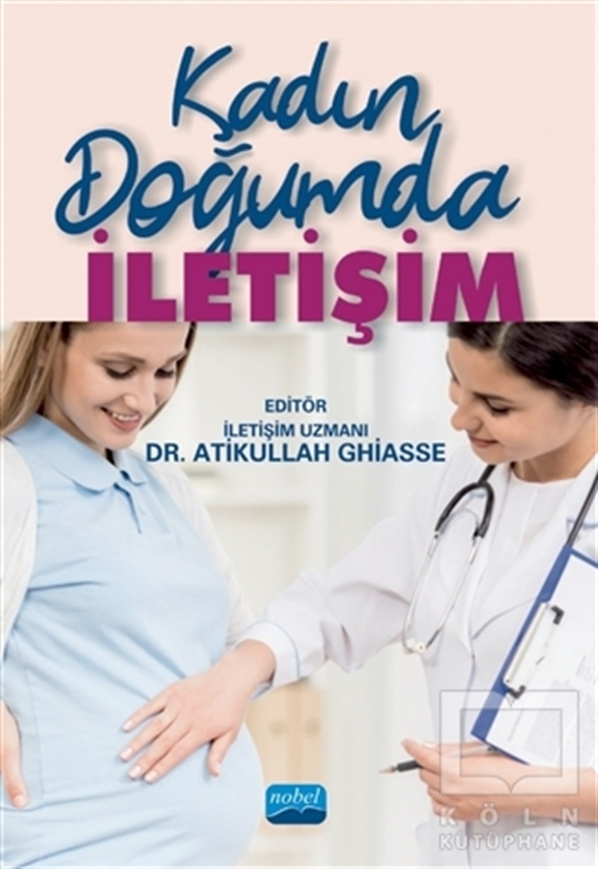Atikullah GhiaseeSağlık İletişimi KitaplarıKadın Doğumda İletişim