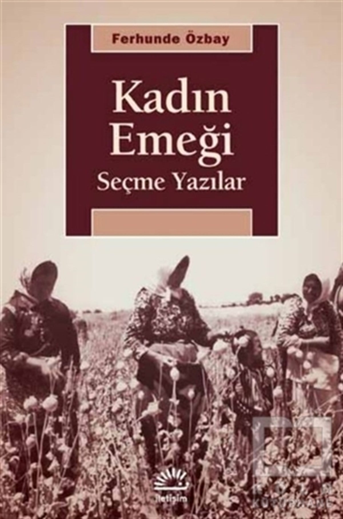 Ferhunde ÖzbayDerlemeKadın Emeği
