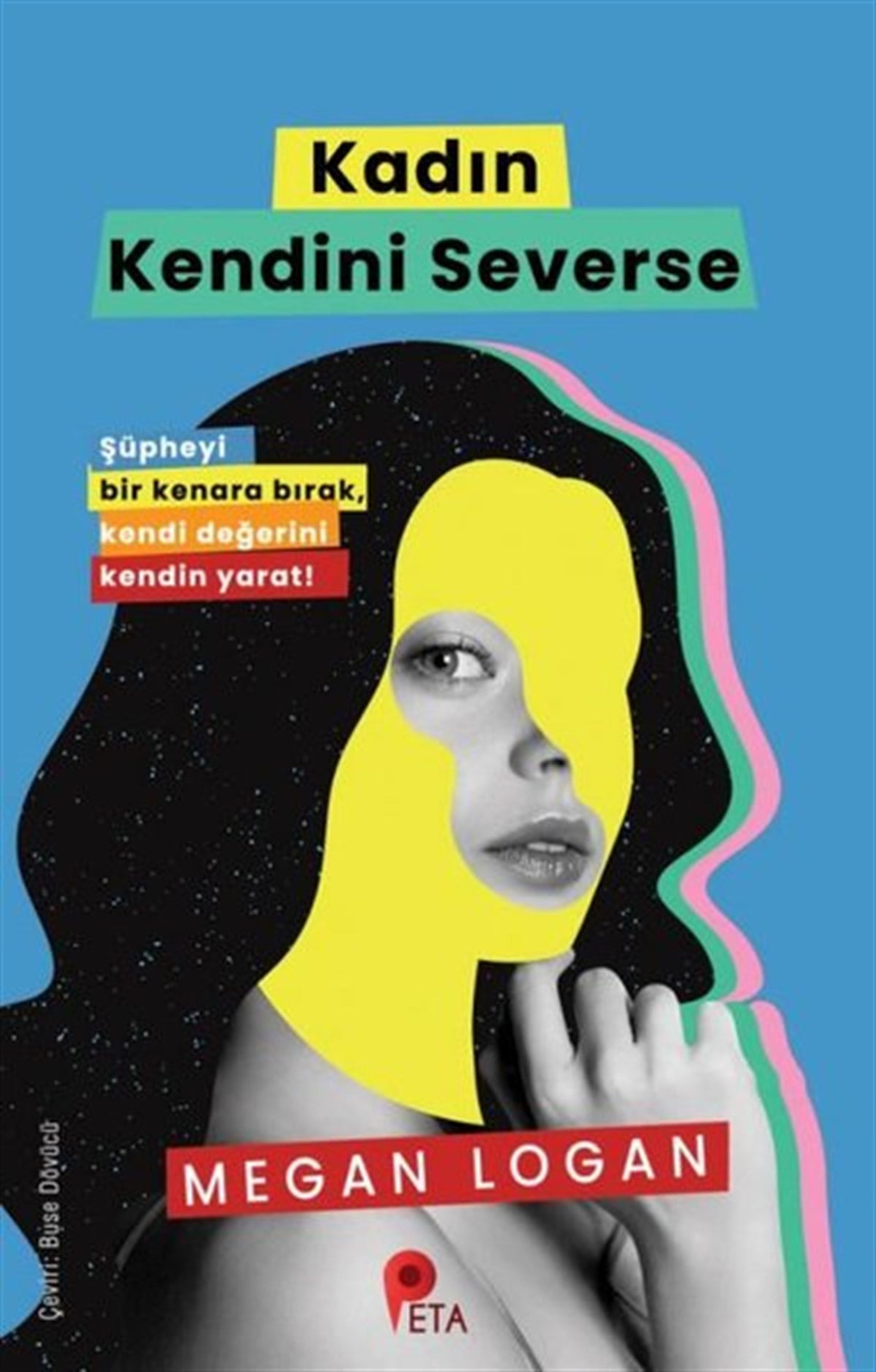 Megan LoganKişisel Gelişim KitaplarıKadın Kendini Severse
