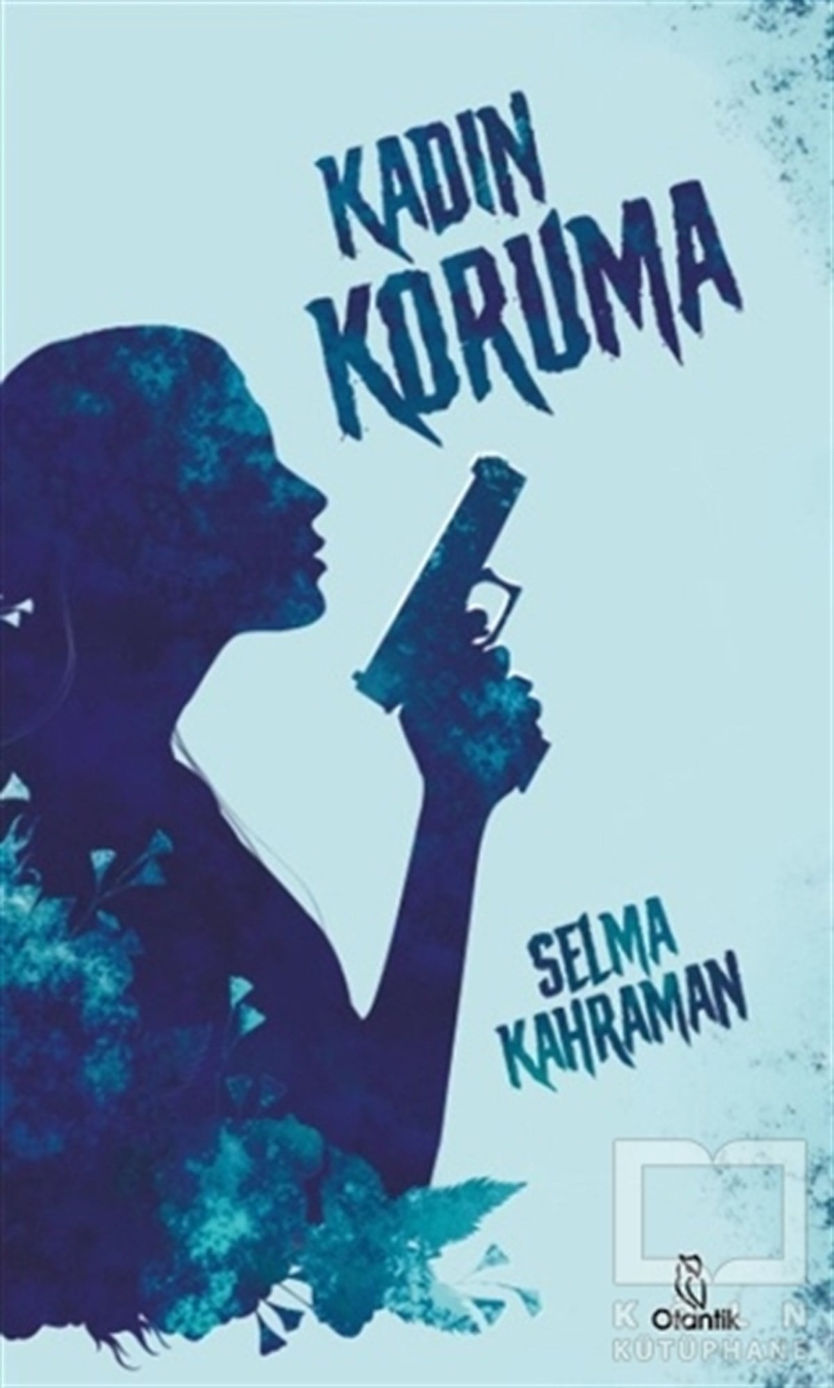 Selma KahramanTürkçe RomanlarKadın Koruma
