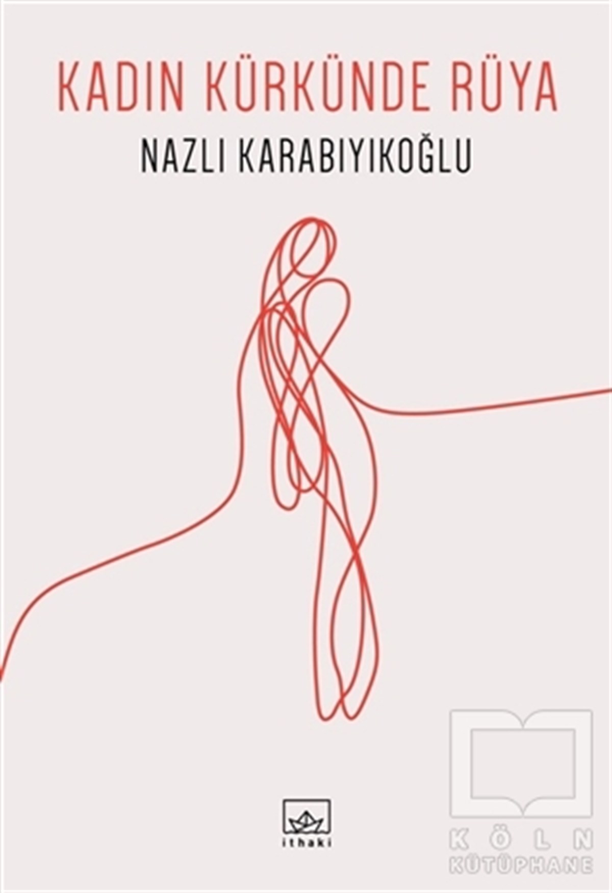 Nazlı KarabıyıkoğluRomanKadın Kürkünde Rüya
