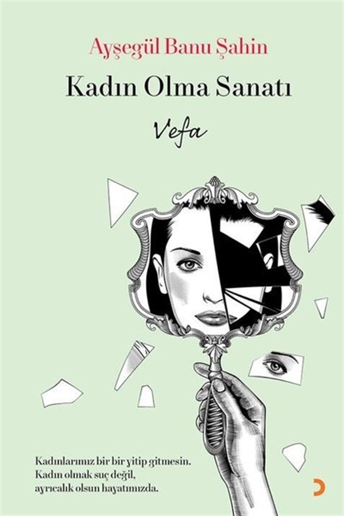 Ayşegül Banu ŞahinTürkiye RomanKadın Olma Sanatı - Vefa